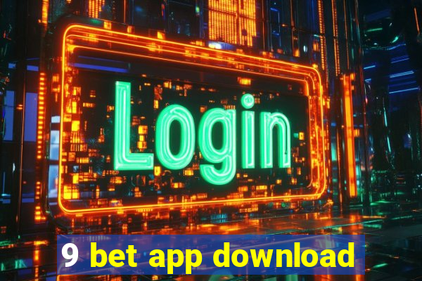 9 bet app download