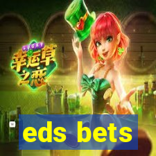 eds bets