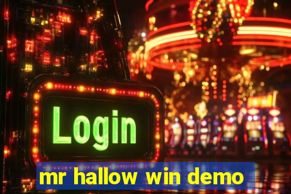 mr hallow win demo