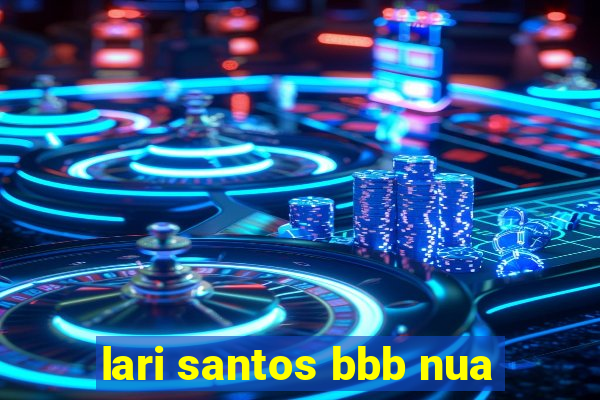 lari santos bbb nua