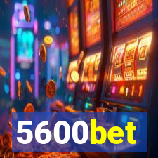 5600bet