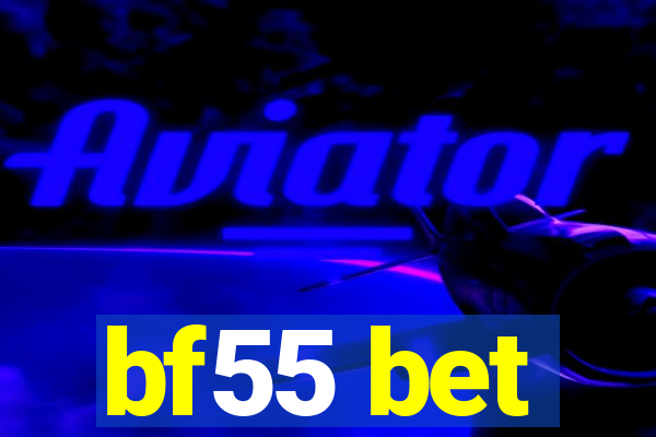 bf55 bet