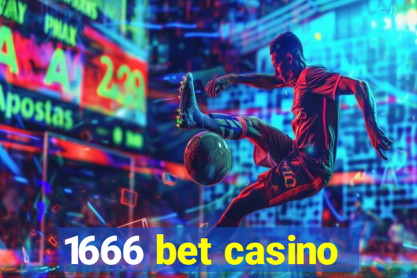 1666 bet casino