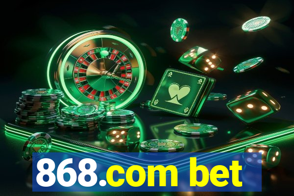 868.com bet