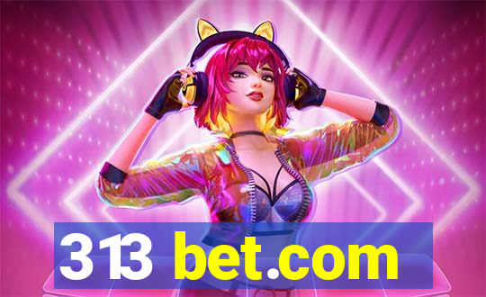 313 bet.com