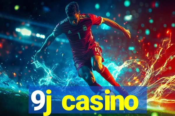 9j casino