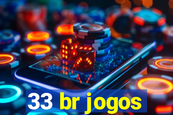 33 br jogos