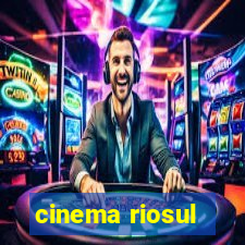 cinema riosul