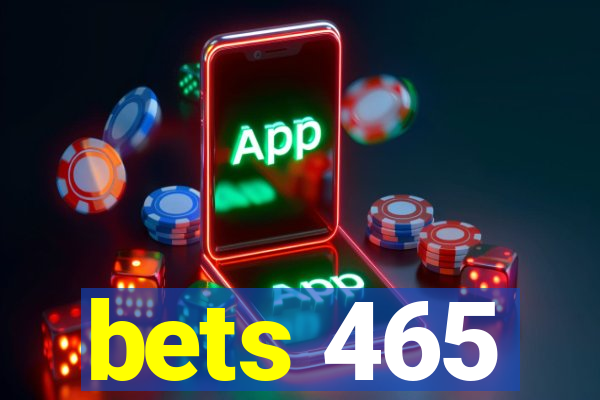 bets 465