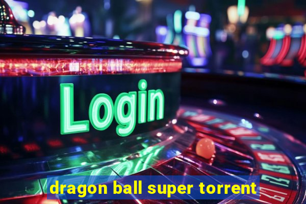 dragon ball super torrent