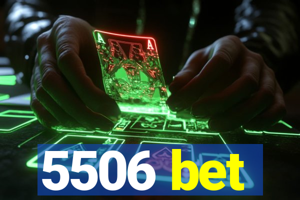 5506 bet