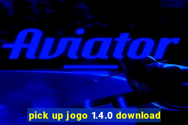 pick up jogo 1.4.0 download