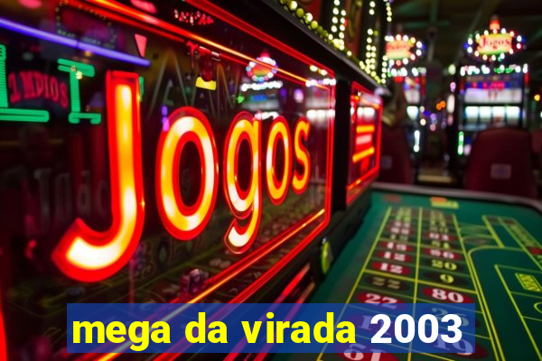 mega da virada 2003