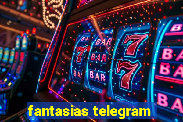 fantasias telegram