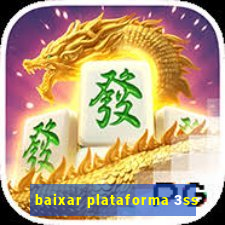 baixar plataforma 3ss