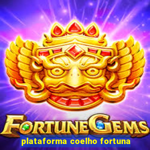 plataforma coelho fortuna