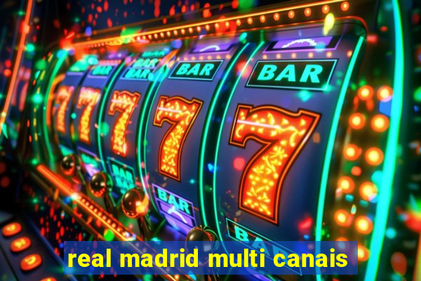 real madrid multi canais