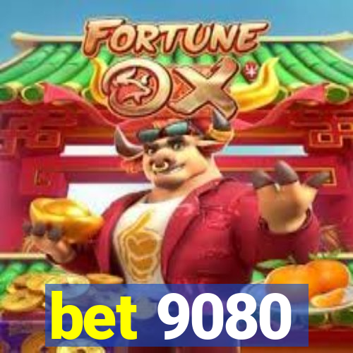 bet 9080