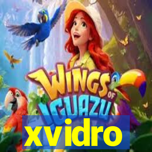 xvidro