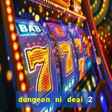 dungeon ni deai 2 temporada dublado data de lançamento