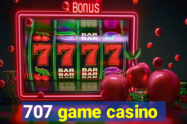 707 game casino