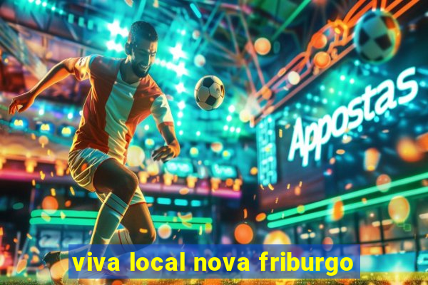 viva local nova friburgo