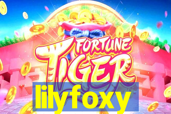 lilyfoxy