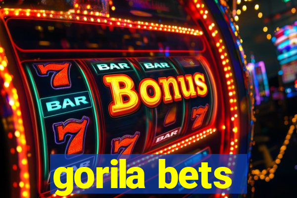 gorila bets