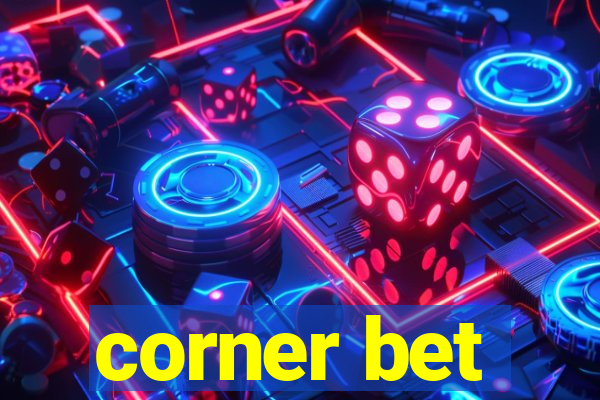 corner bet