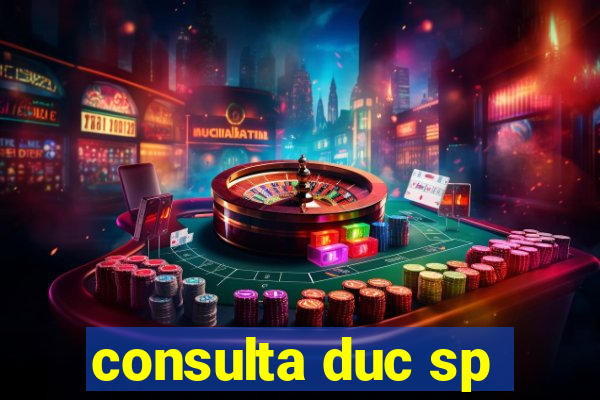 consulta duc sp