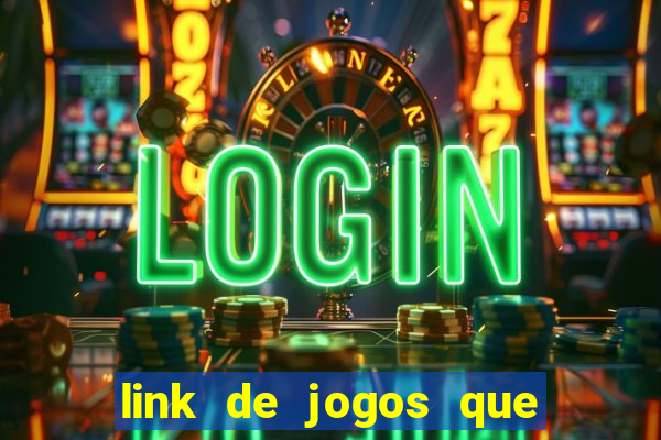 link de jogos que ganha dinheiro