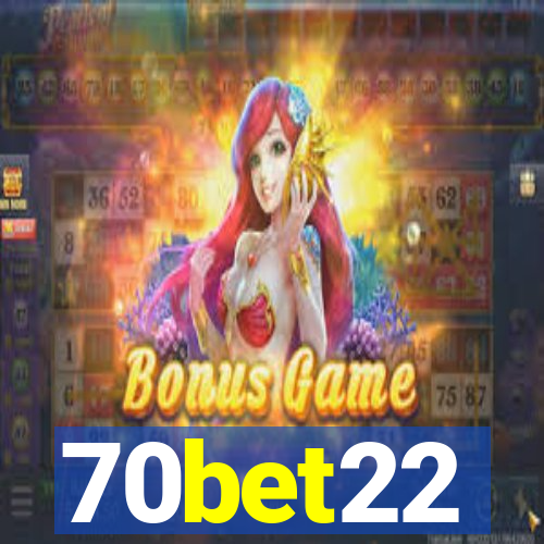 70bet22