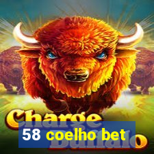 58 coelho bet