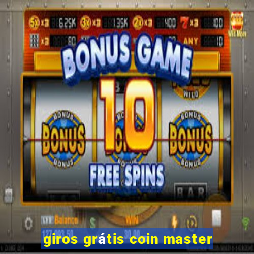 giros grátis coin master