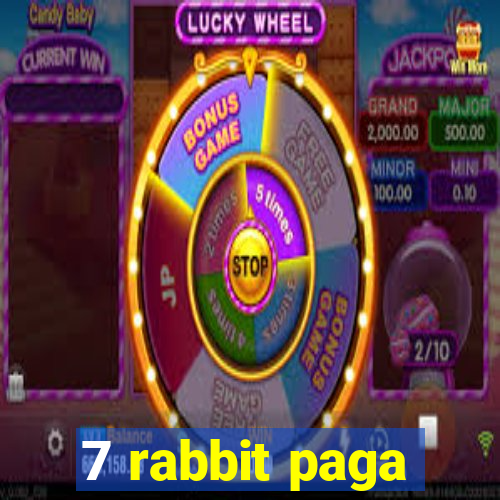 7 rabbit paga