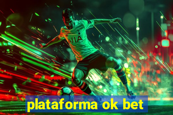 plataforma ok bet