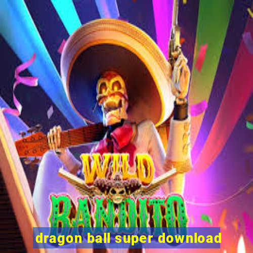 dragon ball super download