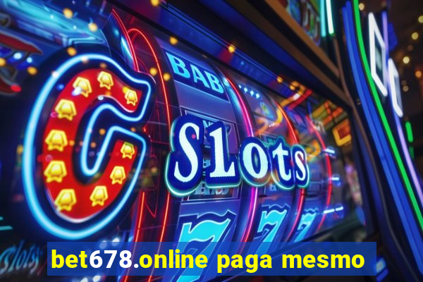 bet678.online paga mesmo