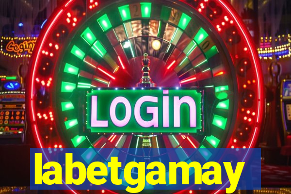 labetgamay