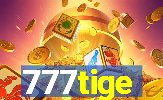 777tige