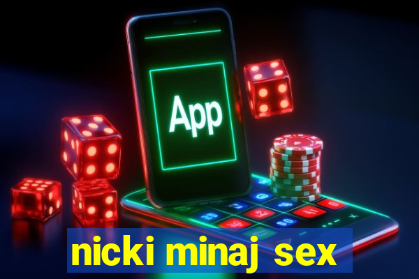 nicki minaj sex