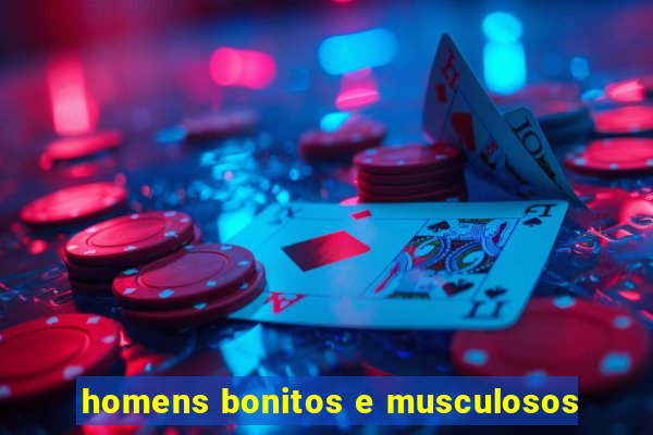 homens bonitos e musculosos