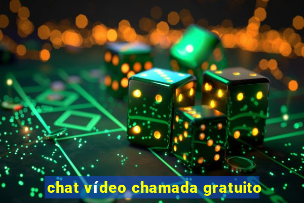 chat vídeo chamada gratuito