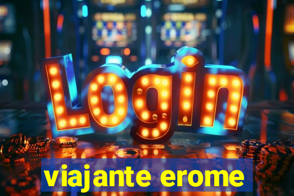 viajante erome