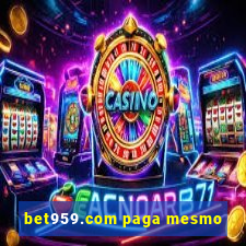 bet959.com paga mesmo