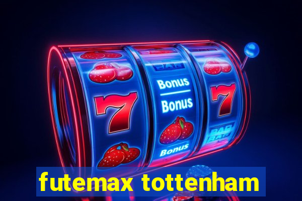 futemax tottenham