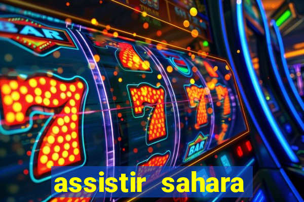 assistir sahara filme de 2005