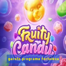 garoto programa fortaleza