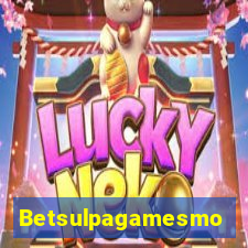 Betsulpagamesmo