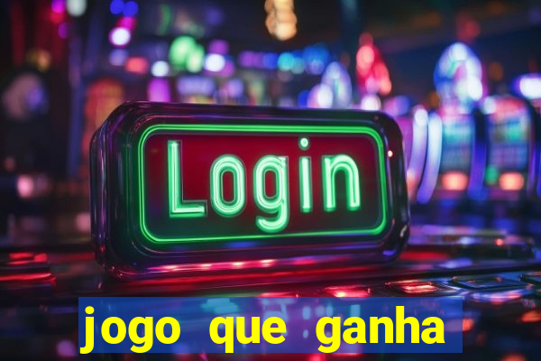 jogo que ganha dinheiro sem fazer deposito